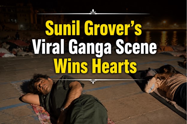 Sunil Grover’s Viral Ganga Ghat Video Wins Hearts: Fans Praise Actor’s Simple Lifestyle